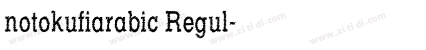 notokufiarabic Regul字体转换